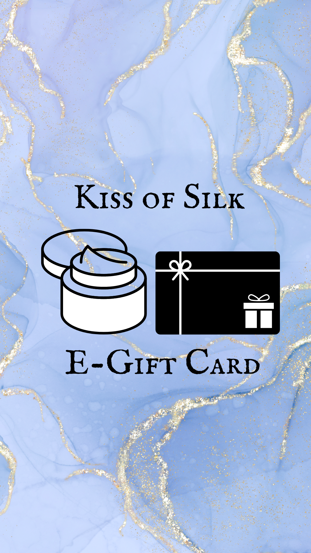 Kiss of Silk E-Gift Card